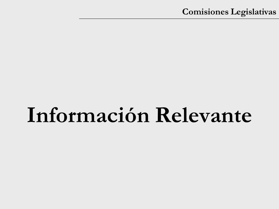 Comisiones Legislativas Información Relevante
