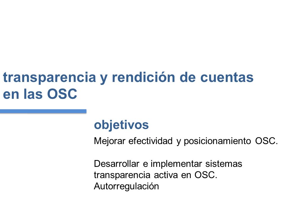transparencia y rendición de cuentas en las OSC Mejorar efectividad y posicionamiento OSC.