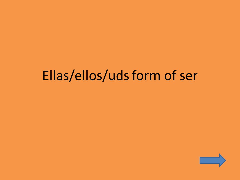 Ellas/ellos/uds form of ser