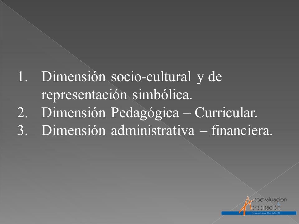 1.Dimensión socio-cultural y de representación simbólica.