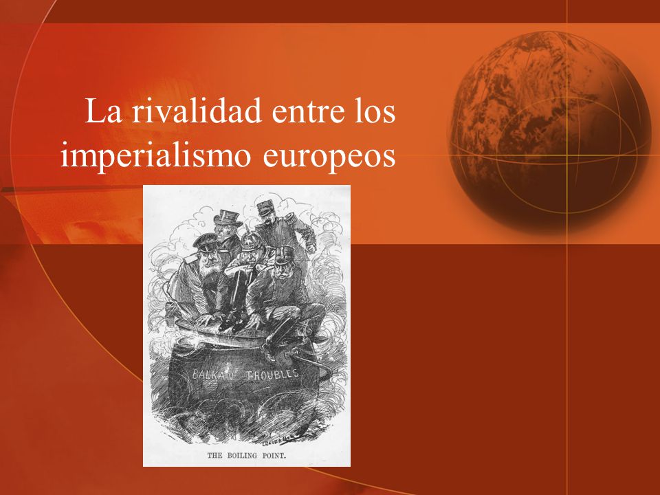 La rivalidad entre los imperialismo europeos