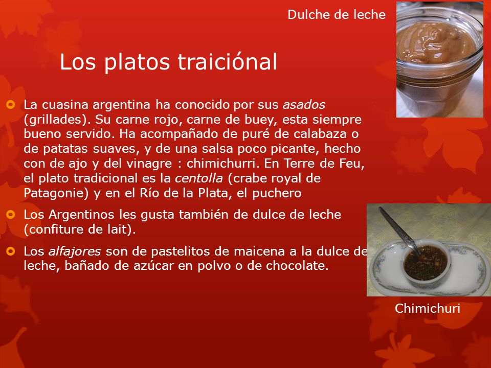 Los platos traiciónal  La cuasina argentina ha conocido por sus asados (grillades).