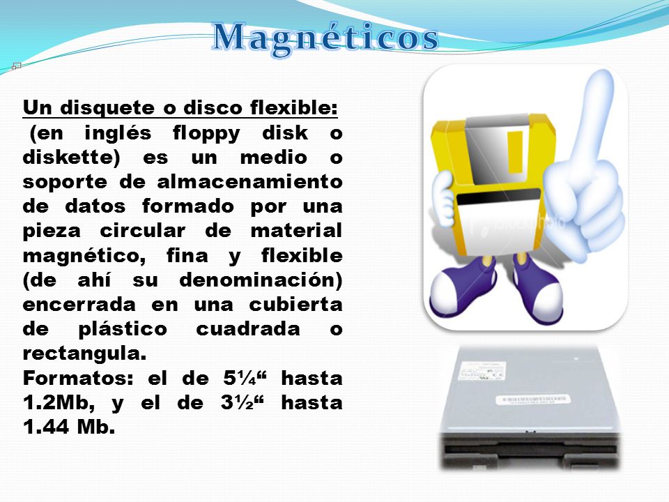 Un disquete o disco flexible: (en inglés floppy disk o diskette) es un medio o soporte de almacenamiento de datos formado por una pieza circular de material magnético, fina y flexible (de ahí su denominación) encerrada en una cubierta de plástico cuadrada o rectangula.