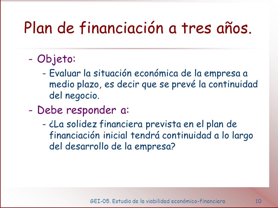 GEI-05. Estudio de la viabilidad económico-financiera10 Plan de financiación a tres años.