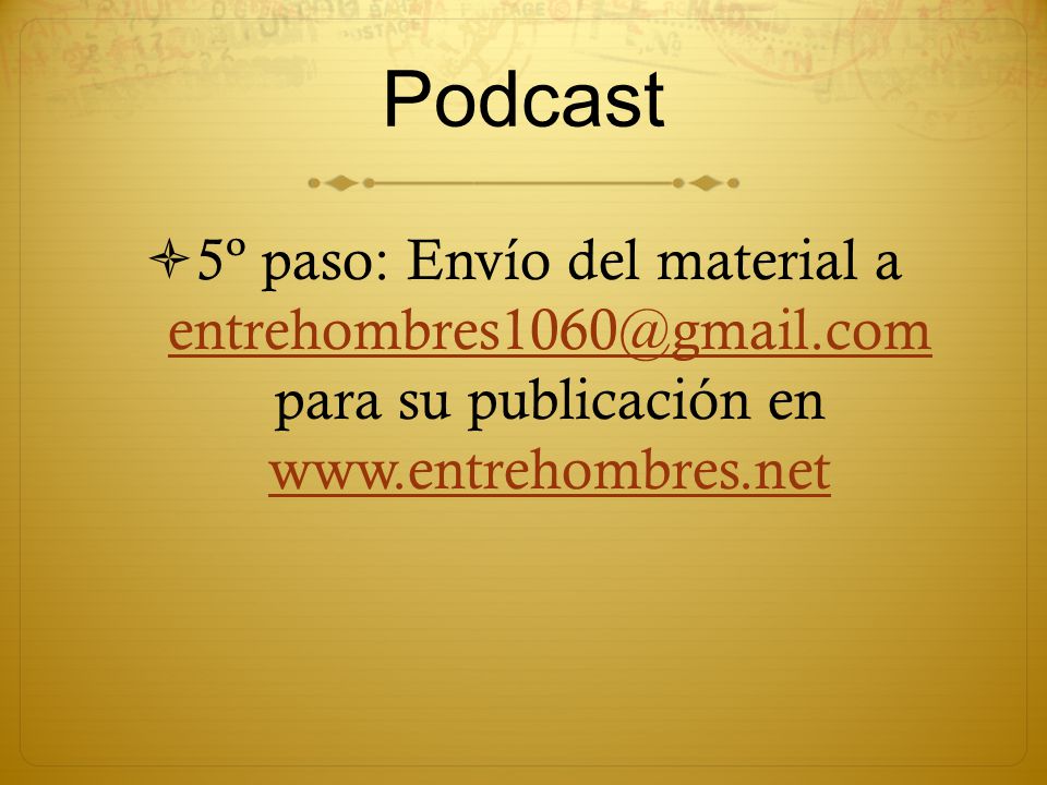 Podcast  5º paso: Envío del material a para su publicación en