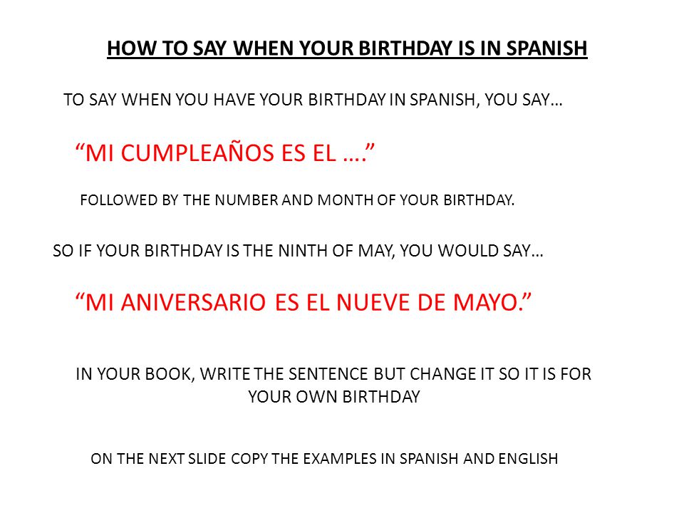 HOW TO ASK SOMEONE’S BIRTHDAY IN SPANISH NOW THAT YOU CAN WRITE DATES IN SPANISH, THIS WILL HELP YOU TO SAY WHEN YOU HAVE YOUR BIRTHDAY.