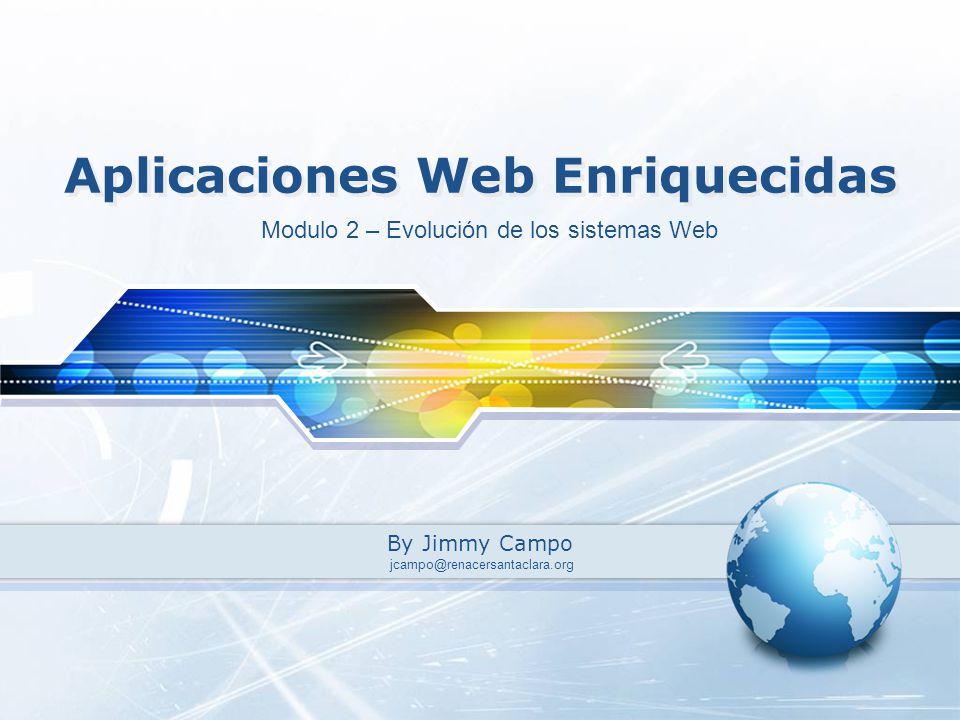 Aplicaciones Web Enriquecidas By Jimmy Campo Modulo 2 – Evolución de los sistemas Web