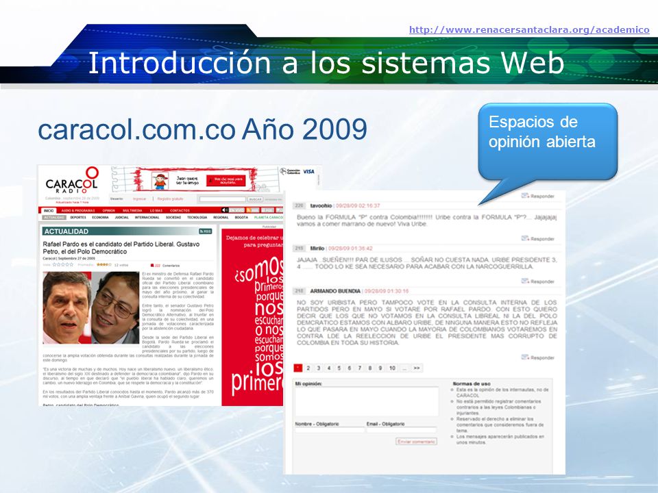 Introducción a los sistemas Web   caracol.com.co Año 2009 Espacios de opinión abierta