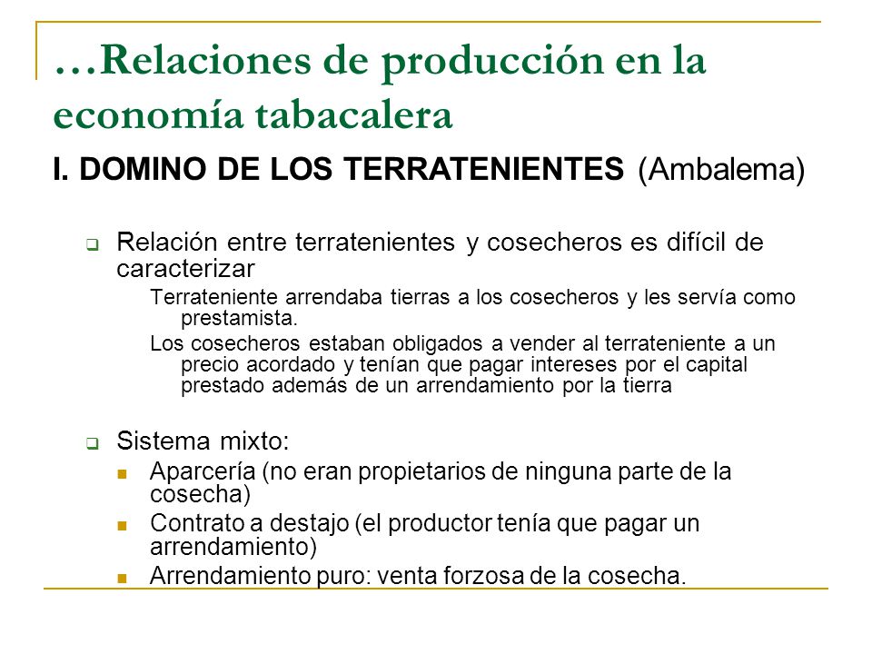 …Relaciones de producción en la economía tabacalera I.
