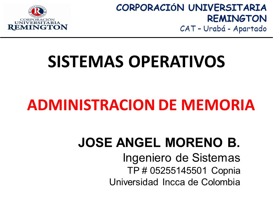 SISTEMAS OPERATIVOS JOSE ANGEL MORENO B. Ingeniero De Sistemas TP ...