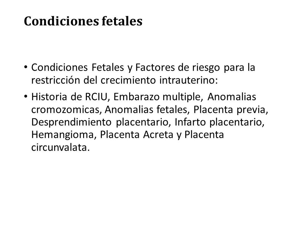 Restricción de Crecimiento Intrauterino Let’s start with the first set ...