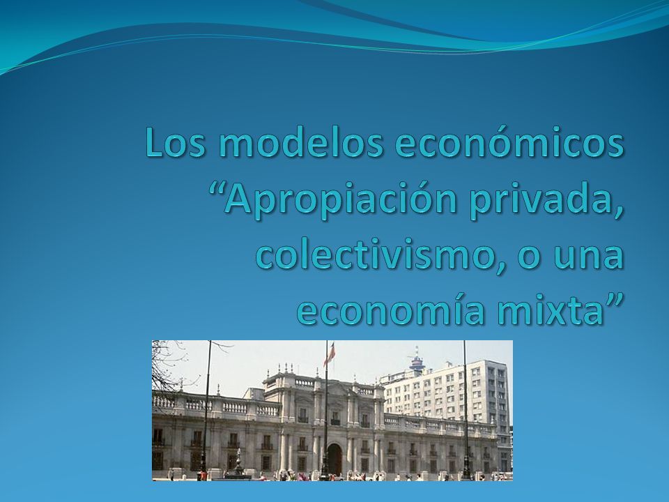 Los Modelos Económicos: Modelo Económico De Mercado. Modelo Económico ...