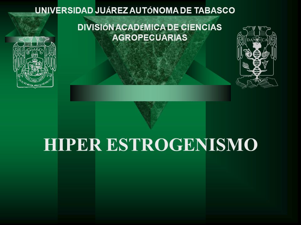 HIPER ESTROGENISMO UNIVERSIDAD JU Á REZ AUT Ó NOMA DE TABASCO DIVISI Ó ...