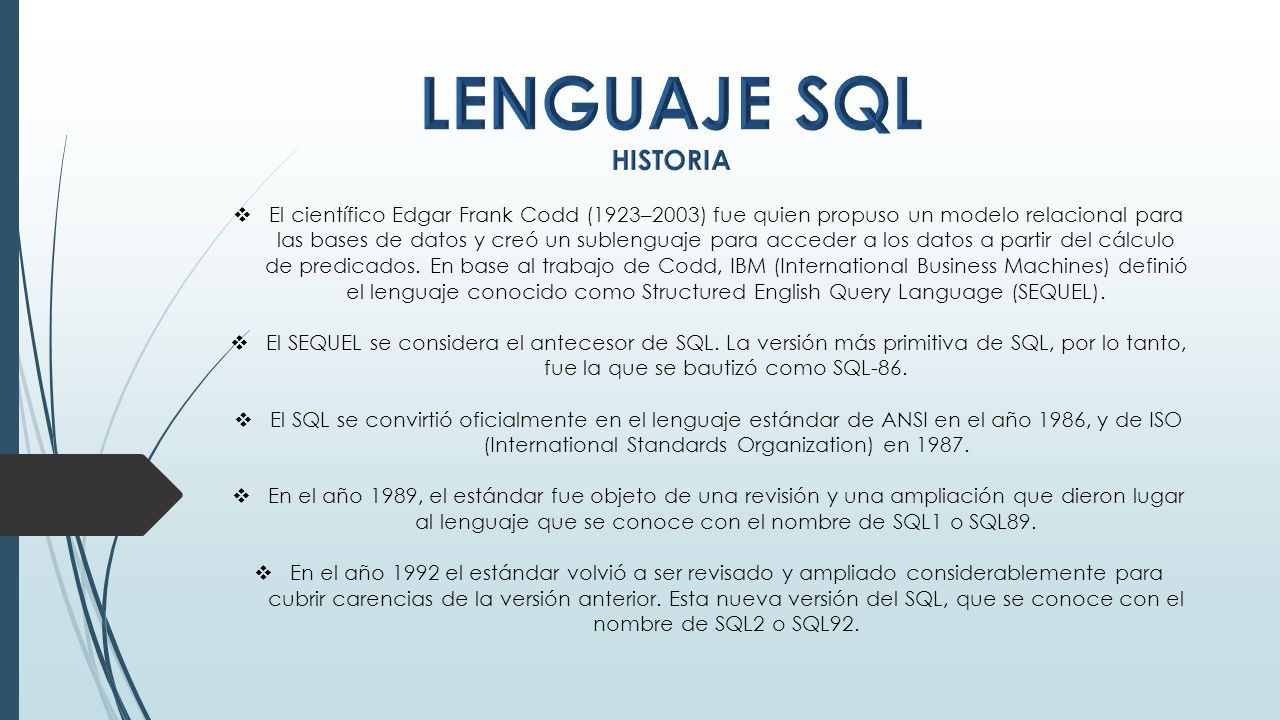 El SQL es el lenguaje estándar ANSI/ISO de definición, manipulación y  control de bases de datos relacionales. La sigla que se conoce como SQL  corresponde. - ppt descargar