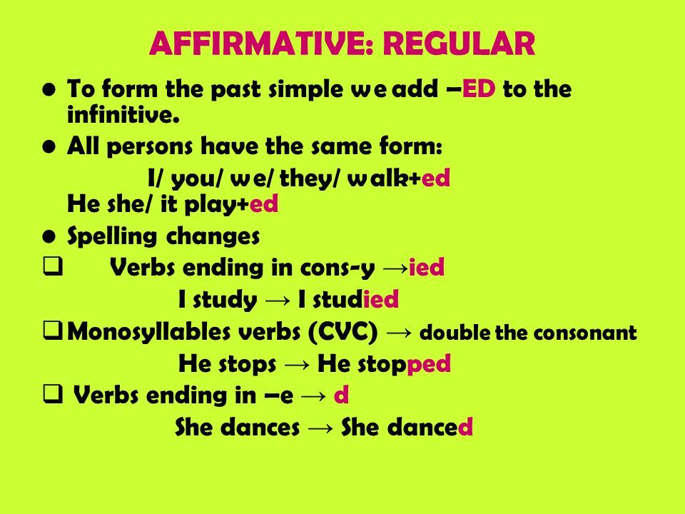 PAST SIMPLE 1 AFFIRMATIVE. HOW TO FORM THE PAST SIMPLE To form the past ...