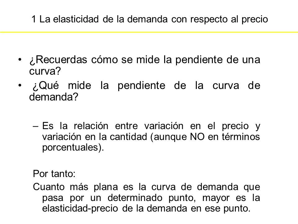 LA ELASTICIDAD Y SU APLICACIÓN 1. La Elasticidad De La Demanda Con ...