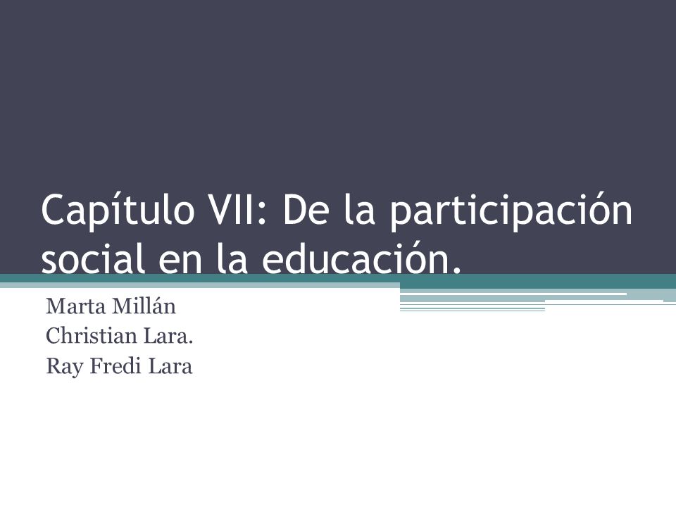 Capítulo VII: De la participación social en la educación.