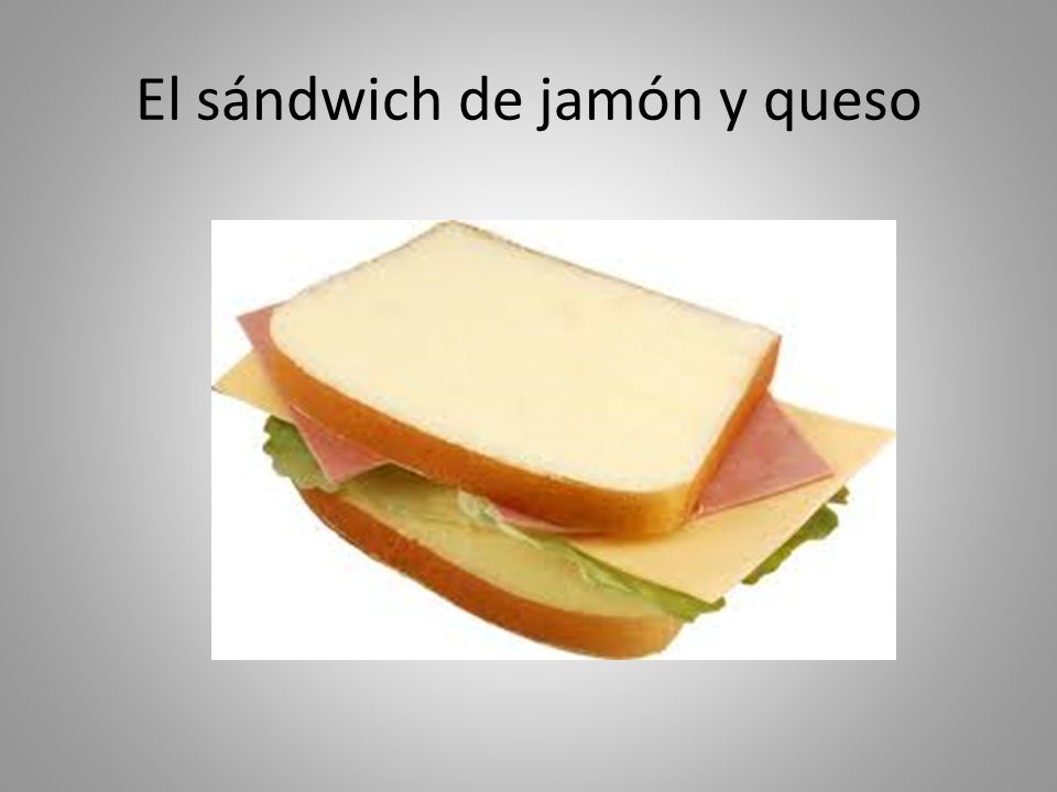 El sándwich de jamón y queso
