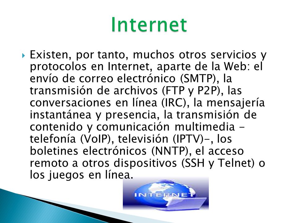  La Internes es un conjunto descentralizado de rede de comunicación interconectadas que utilizan la familia de protocolos TCP/IP, garantizando que las redes físicas heterogéneas que la componen funcionen como una red lógica única, de alcance mundial.