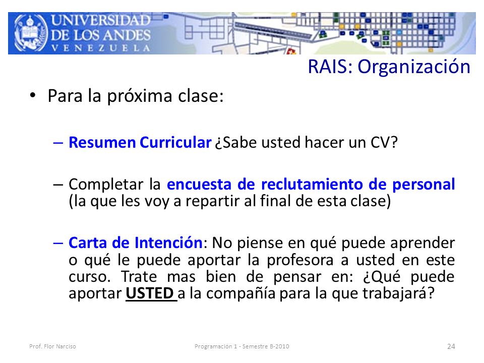 RAIS: Organización Para la próxima clase: – Resumen Curricular ¿Sabe usted hacer un CV.