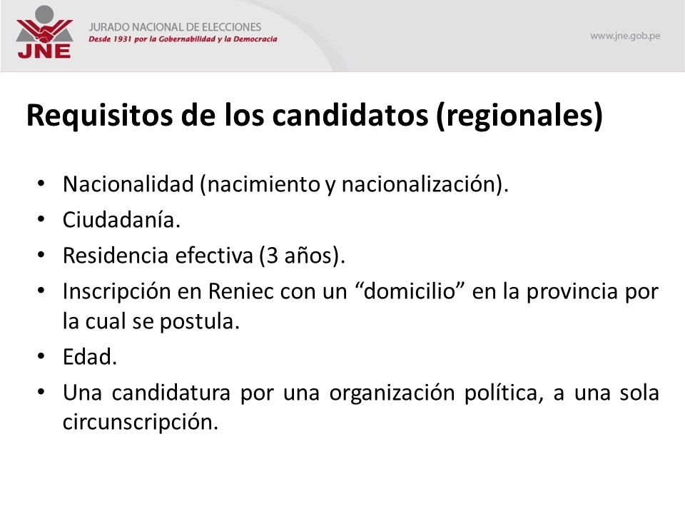 Requisitos de los candidatos (regionales) Nacionalidad (nacimiento y nacionalización).