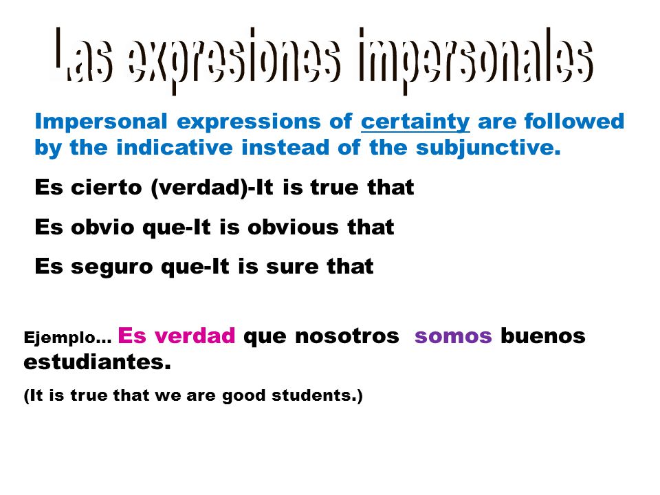 Main clause + que (that) + subordinate clause Present tense +que + present tense indicative subjunctive Ejemplo…Es posible que Ramiro esté enfermo.