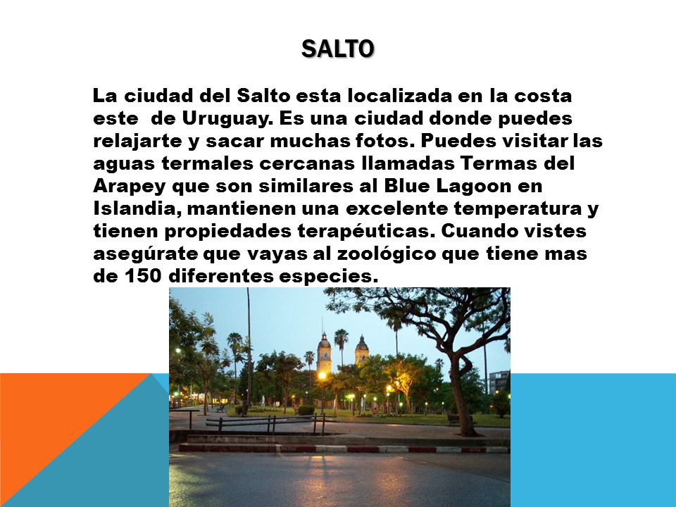 SALTO La ciudad del Salto esta localizada en la costa este de Uruguay.