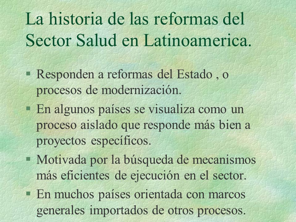 La historia de las reformas del Sector Salud en Latinoamerica.