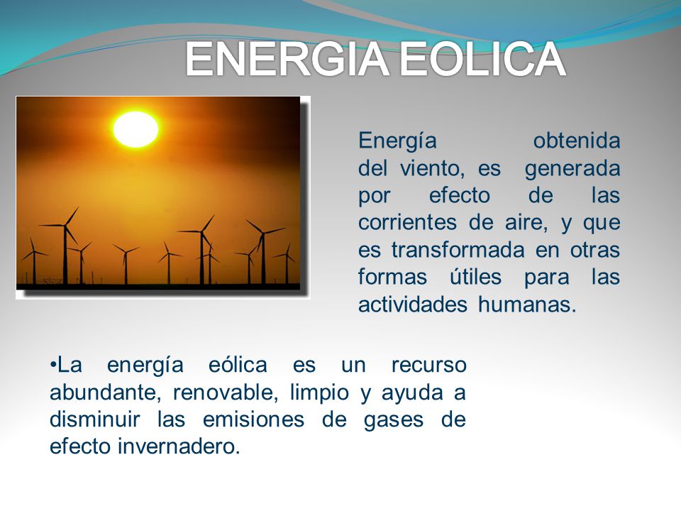 Actualmente es una de las energías renovables más desarrolladas y usadas en todo el mundo.