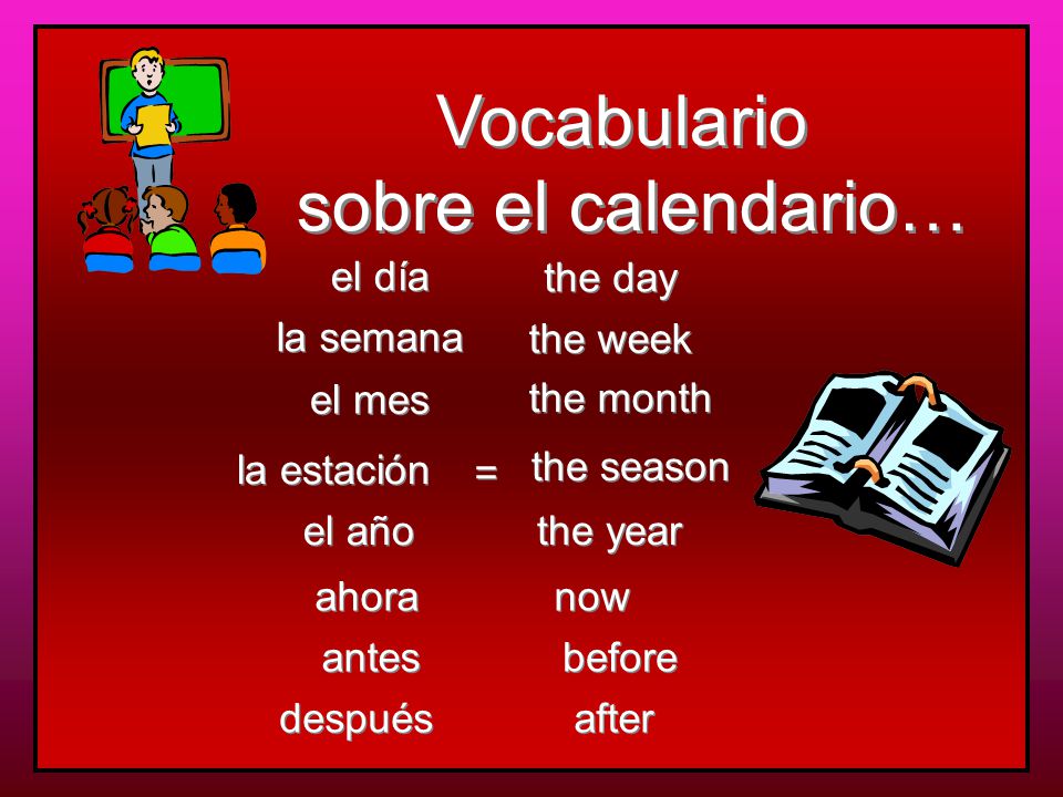Months / Los meses Note that, like the days of the week, they are not capitalized.