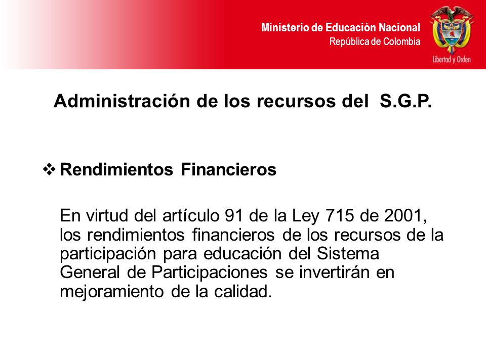 Ministerio de Educación Nacional República de Colombia Administración de los recursos del S.G.P.