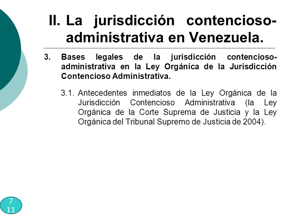 Bases legales de la jurisdicción contencioso- administrativa en la Ley Orgánica de la Jurisdicción Contencioso Administrativa.