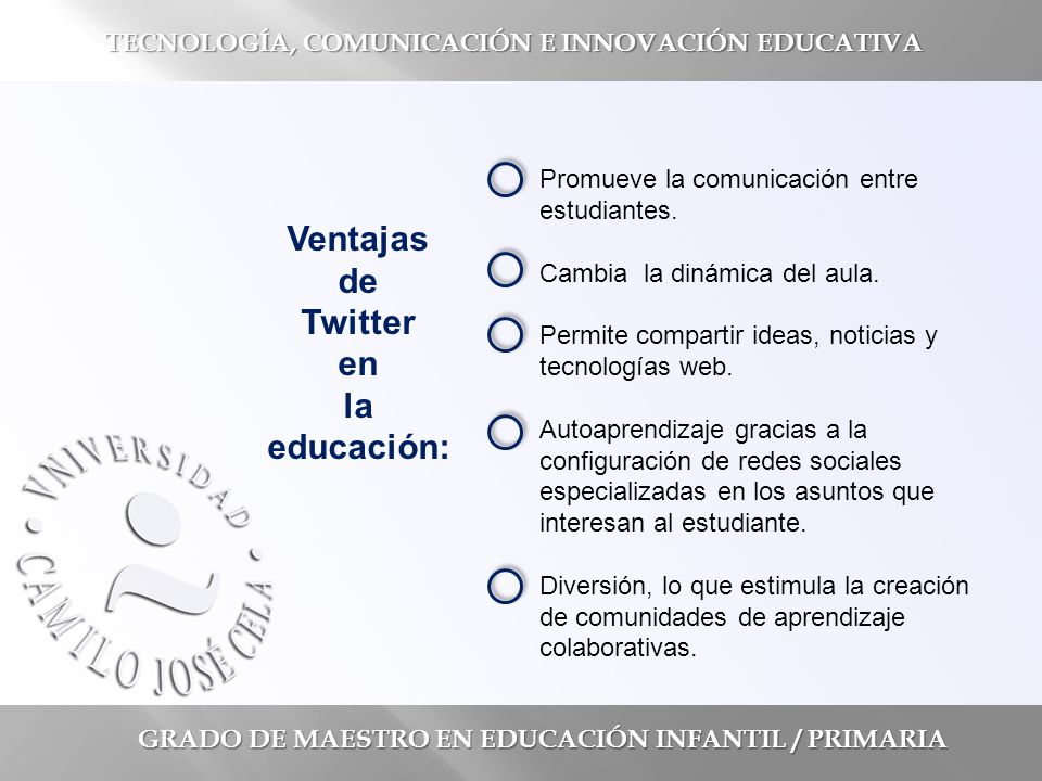 GRADO DE MAESTRO EN EDUCACIÓN INFANTIL / PRIMARIA TECNOLOGÍA, COMUNICACIÓN E INNOVACIÓN EDUCATIVA Promueve la comunicación entre estudiantes.
