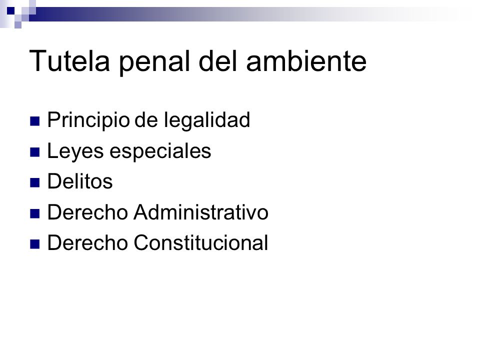 Tutela penal del ambiente Principio de legalidad Leyes especiales Delitos Derecho Administrativo Derecho Constitucional