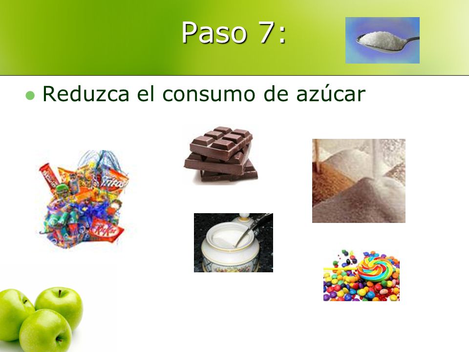 Paso 7: Reduzca el consumo de azúcar