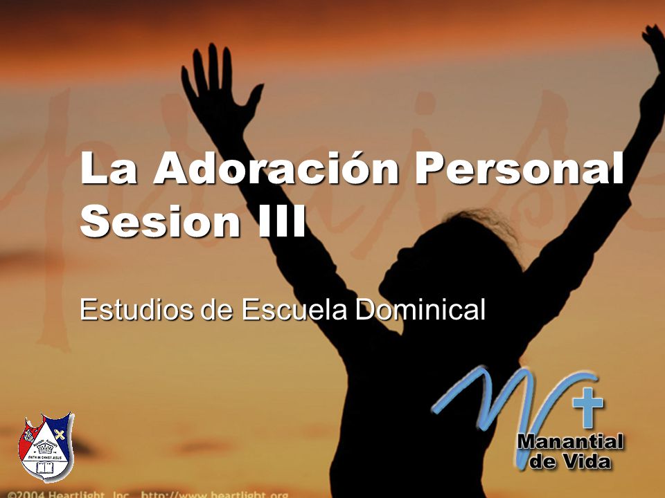 La Adoración Personal Sesion III Estudios de Escuela Dominical