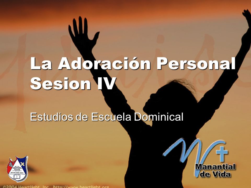 La Adoración Personal Sesion IV Estudios de Escuela Dominical