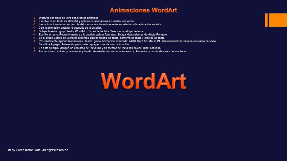  WordArt son tipos de letra con efectos artísticos.