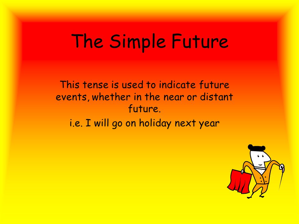 The future tense in Spanish can be formed in two ways: The simple future The immediate future