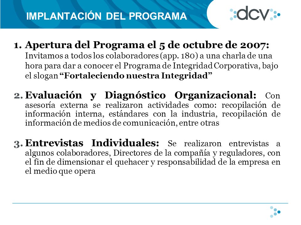 IMPLANTACIÓN DEL PROGRAMA 1.Apertura del Programa el 5 de octubre de 2007: Invitamos a todos los colaboradores (app.