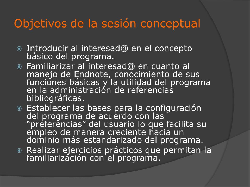 Objetivos de la sesión conceptual  Introducir al en el concepto básico del programa.