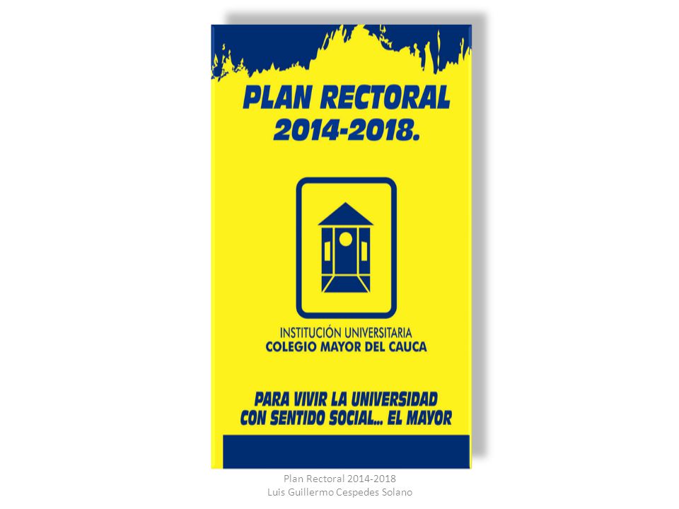 Plan Rectoral Luis Guillermo Cespedes Solano