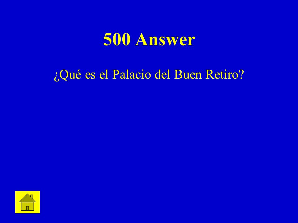 500 Answer ¿Qué es el Palacio del Buen Retiro