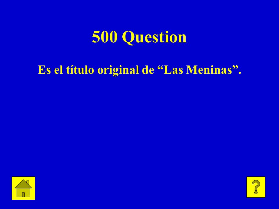 500 Question Es el título original de Las Meninas .