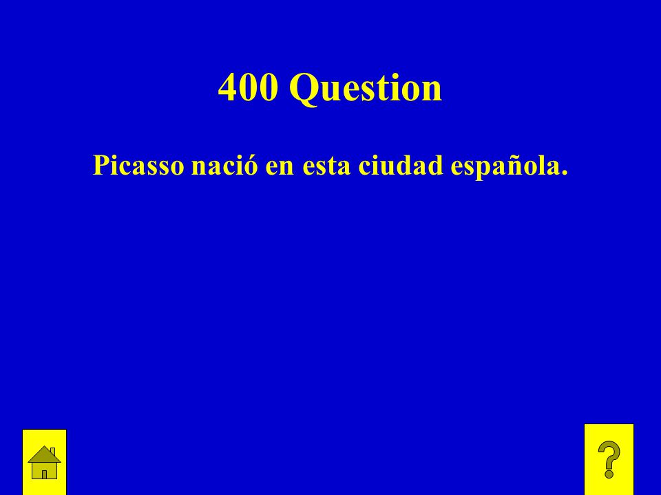 400 Question Picasso nació en esta ciudad española.