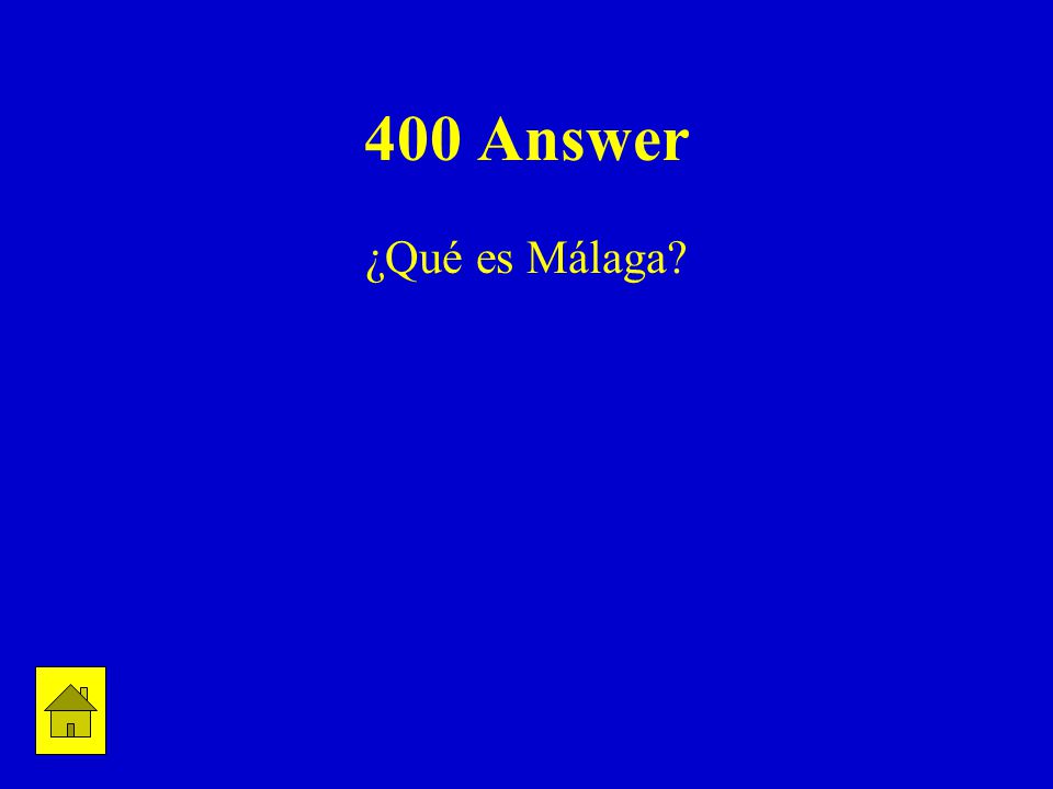 400 Answer ¿Qué es Málaga