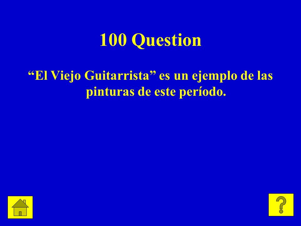 100 Question El Viejo Guitarrista es un ejemplo de las pinturas de este período.