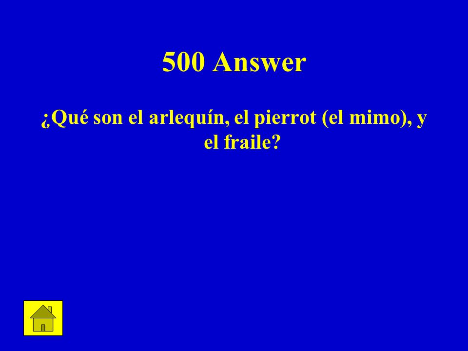 500 Answer ¿Qué son el arlequín, el pierrot (el mimo), y el fraile