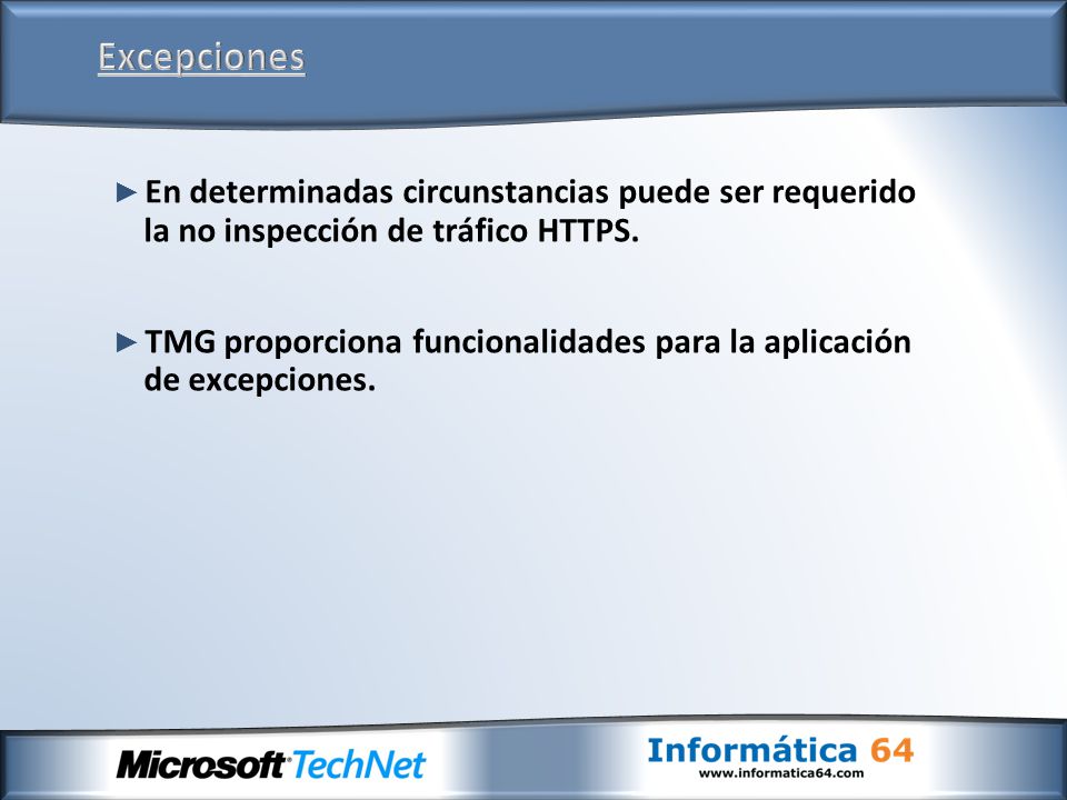 ► En determinadas circunstancias puede ser requerido la no inspección de tráfico HTTPS.