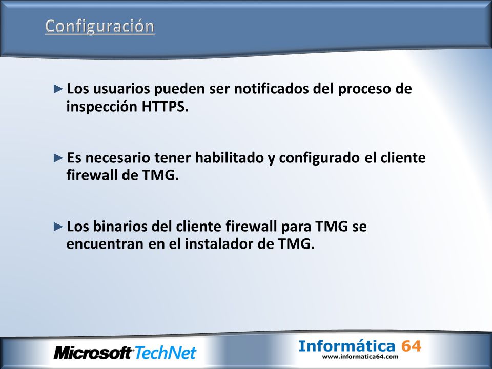 ► Los usuarios pueden ser notificados del proceso de inspección HTTPS.